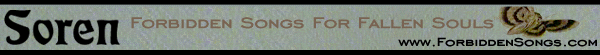 Soren -  Forbidden Songs For Fallen Souls @ www.ForbiddenSongs.com