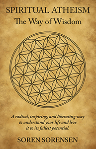 SPIRITUAL ATHEISM: THE WAY OF WISDOM