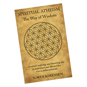 SPIRITUAL ATHEISM - THE WAY OF WISDOM
